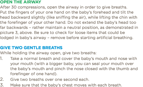OPEN THE AIRWAY After 30 compressions, open the airway in order to give breaths  Put the fingers of your one hand on    
