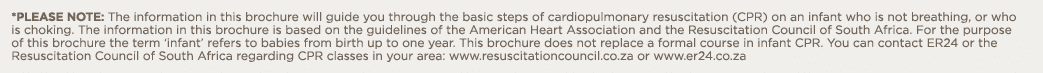 *Please note: The information in this brochure will guide you through the basic steps of cardiopulmonary resuscitatio   